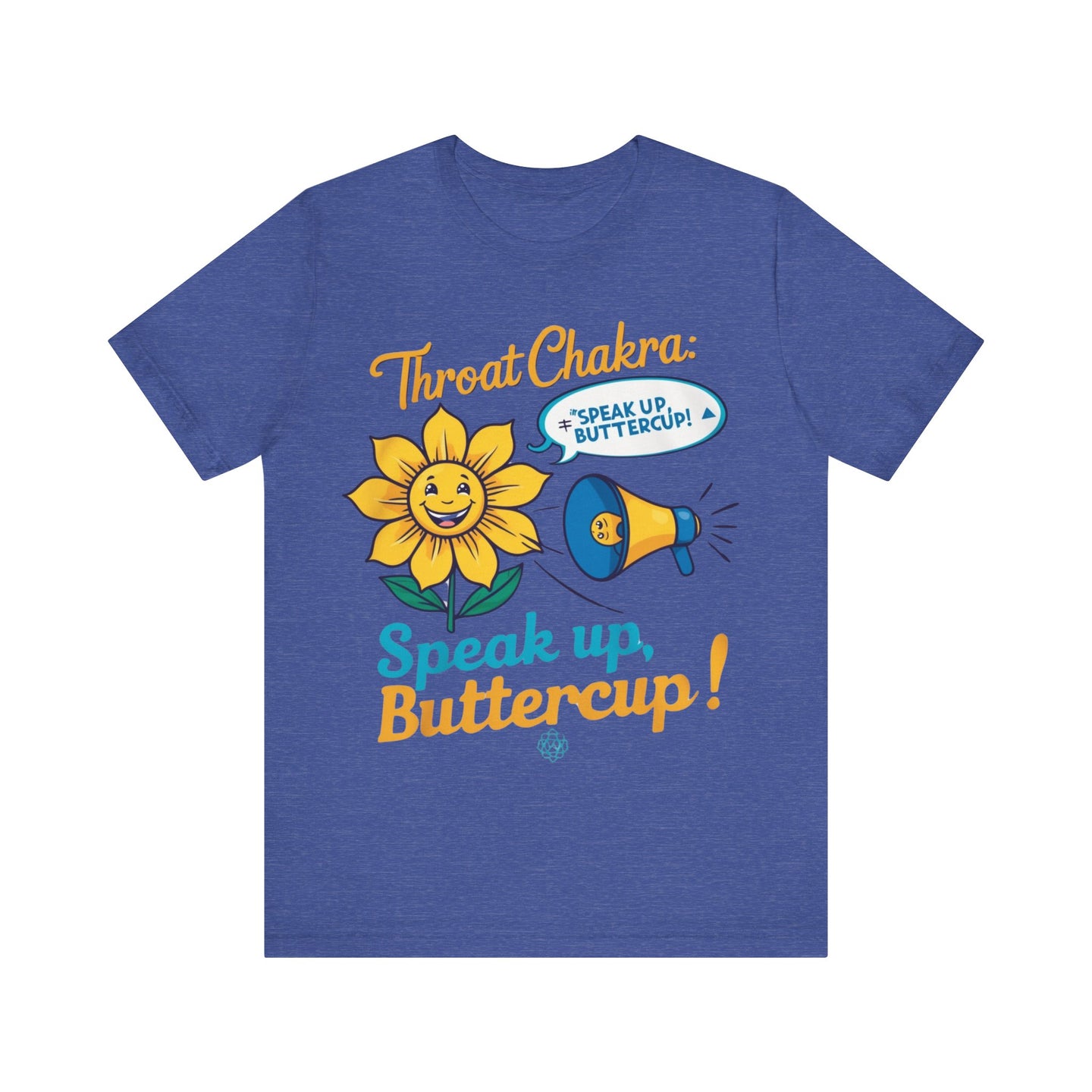 'Speak Up, Buttercup' Tee